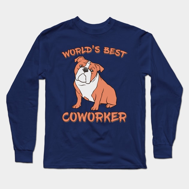 Bulldog World's Best Coworker WFH Long Sleeve T-Shirt by DeesDeesigns